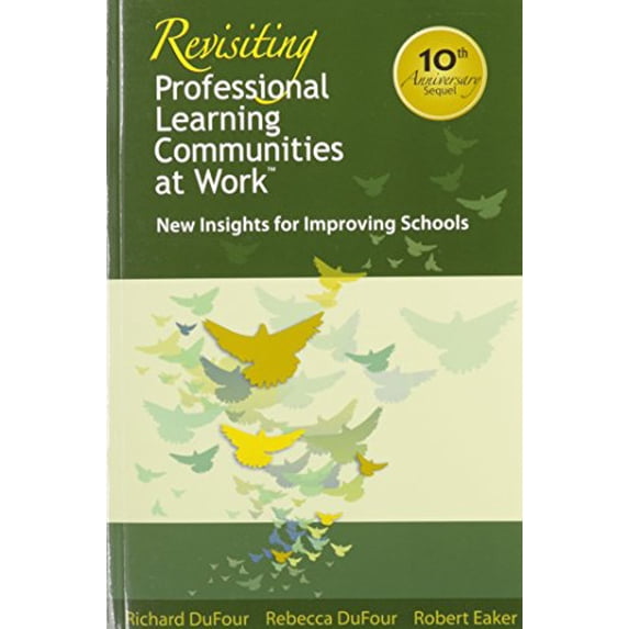 Pre-Owned Revisiting Professional Learning Communities at Worktm: New Insights for Improving Schools (Paperback) 1934009326 9781934009321