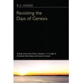 thumbnail image 1 of Revisiting the Days of Genesis: A Study of the Use of Time in Genesis 1-11 in Light of Its Ancient Near Eastern and Literary Context (Paperback), 1 of 1