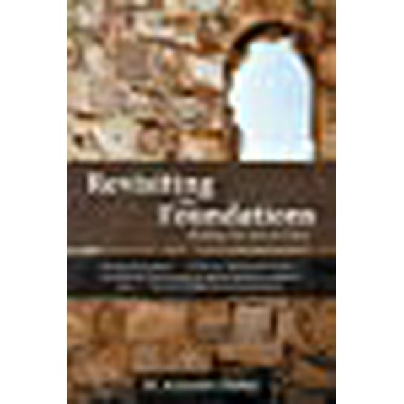 Revisiting the Foundations: Building Our Lives on Christ
