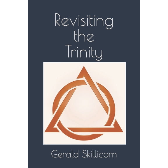Revisiting the Trinity, (Paperback)