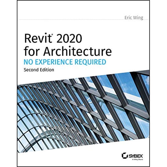 Pre-Owned Revit 2020 for Architecture: No Experience Required (Paperback) 111956008X 9781119560081