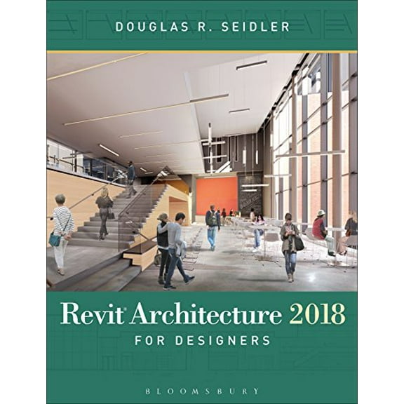 Pre-Owned Revit Architecture 2018 for Designers (Paperback) 1501327704 9781501327704