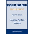 thumbnail image 1 of Revitalize Your Youth: Copper Peptide Journey (Paperback), 1 of 1