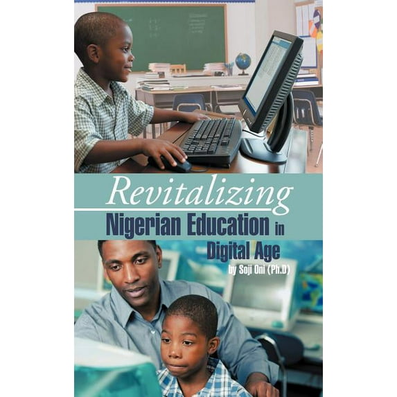 Revitalizing Nigerian Education in Digital Age, (Hardcover)
