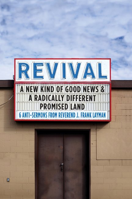 Revival: A new kind of Good News and a radically different Promised Land, (Paperback)