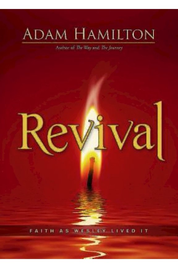 Revival: Faith as Wesley Lived It, (Paperback)