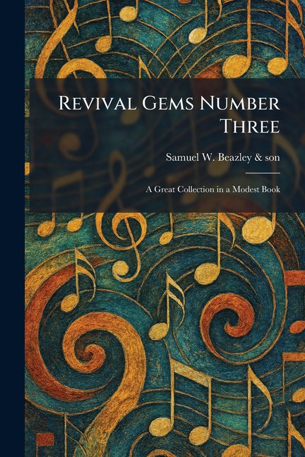 Revival Gems Number Three: A Great Collection in a Modest Book, (Paperback)