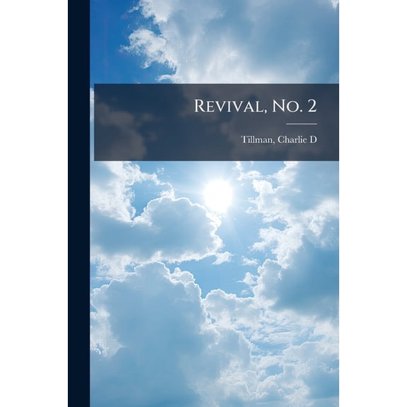 Revival, No. 2 : Suitable For All Kinds Of Religious Meetings (Paperback)