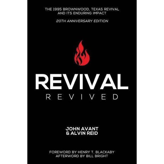 Gospel Advance Books: Revival Revived: The 1995 Revival in Brownwood, Texas, and Its Impact for Revival Today (Paperback)