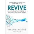 thumbnail image 1 of Pre-Owned Revive: How to Transform Traditional Businesses into Digital Leaders Paperback, 1 of 1