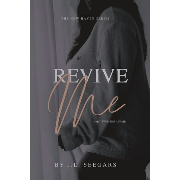 Revive Me (Part Two): The New Haven Series - Book #2 (Paperback)
