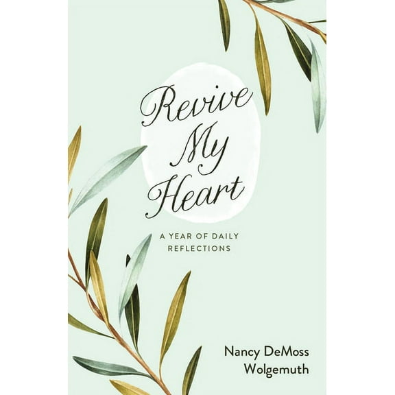 Revive My Heart: A Year of Daily Reflections, (Paperback)