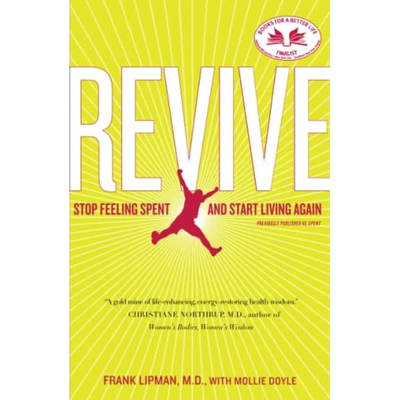 Pre-Owned Revive: Stop Feeling Spent and Start Living Again (Paperback) 1416549420 9781416549420