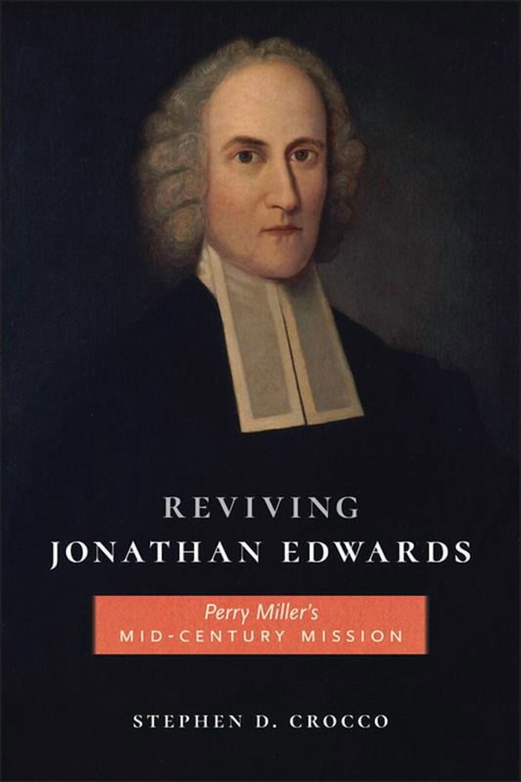 Reviving Jonathan Edwards: Perry Miller's Mid-Century Mission, (Paperback)
