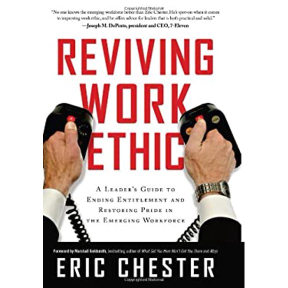 Pre-Owned Reviving Work Ethic: A Leader's Guide to Ending Entitlement & Restoring Pride in the Emerging Workforce Hardcover