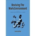 thumbnail image 1 of Reviving the Work Environment : Taking Your Position as a Leader (Paperback), 1 of 1