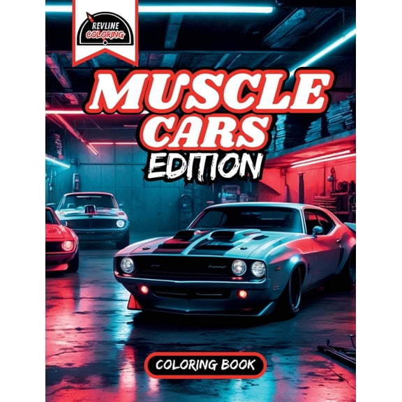 Revline Coloring Muscle Cars Edition Car Coloring Book: Muscle Cars Edition Car Coloring Book, (Paperback)