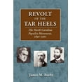 thumbnail image 1 of Revolt of the Tar Heels: The North Carolina Populist Movement, 1890-1901, (Paperback), 1 of 1