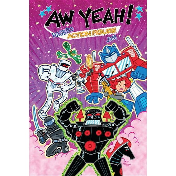 Revolution: Aw Yeah!: Hasbro Action Figure Jam (Hardcover)