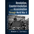 thumbnail image 1 of Revolution, Counterrevolution and Assassination Through World War II: A Global History, (Paperback), 1 of 1