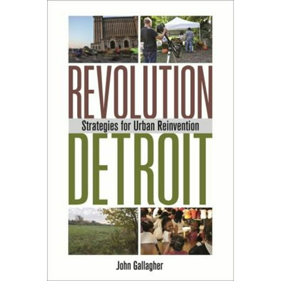 Pre-Owned Revolution Detroit: Strategies for Urban Reinvention (Paperback) 0814338712 9780814338711