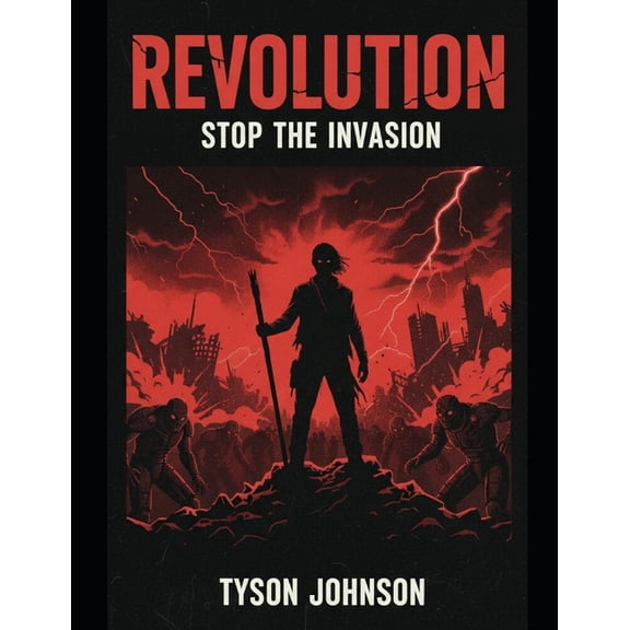 Revolution: Stop The Invasion, (Paperback)
