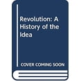 thumbnail image 1 of Pre-Owned Revolution : The History of the Idea 9780389205609 /, 1 of 1