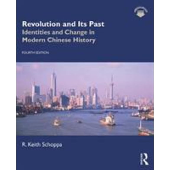 Pre-Owned Revolution and Its Past: Identities and Change in Modern Chinese History