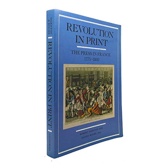 Pre-Owned Revolution in Print: The Press in France, 1775-1800 (Paperback) 0520064313 9780520064317