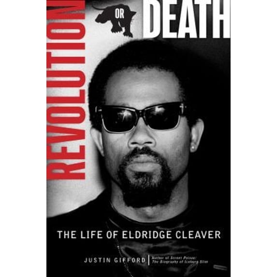 Pre-Owned Revolution or Death : The Life of Eldridge Cleaver (Hardcover) 9781613739112