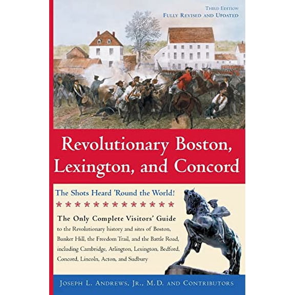 Pre-Owned Revolutionary Boston, Lexington, and Concord: The Shots Heard 'Round the World! (Paperback) 1889833223 9781889833224