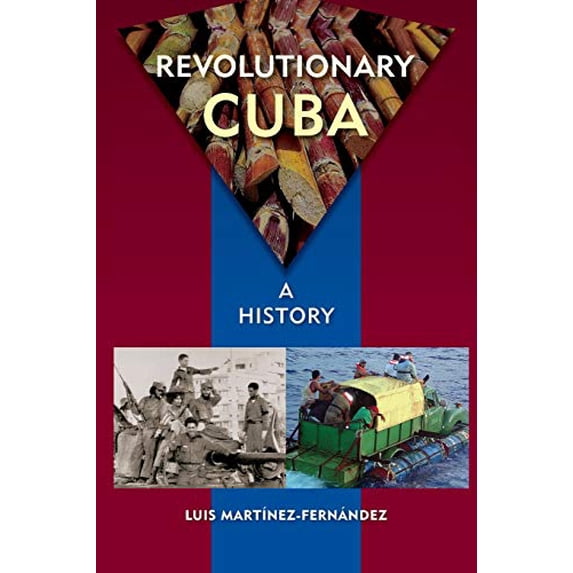 Pre-Owned Revolutionary Cuba: A History (Paperback) 0813062012 9780813062013