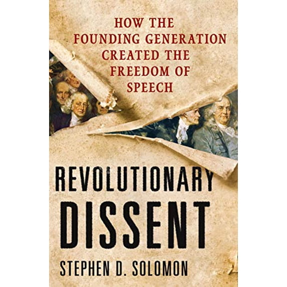 Pre-Owned Revolutionary Dissent: How the Founding Generation Created the Freedom of Speech (Hardcover) 023034206X 9780230342064