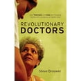 thumbnail image 1 of Pre-Owned Revolutionary Doctors: How Venezuela and Cuba Are Changing the World's Conception of Health Care (Paperback) 1583672397 9781583672396, 1 of 1