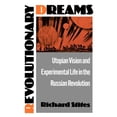 thumbnail image 1 of Pre-Owned Revolutionary Dreams: Utopian Vision and Experimental Life in the Russian Revolution (Paperback) 0195055373 9780195055375, 1 of 1