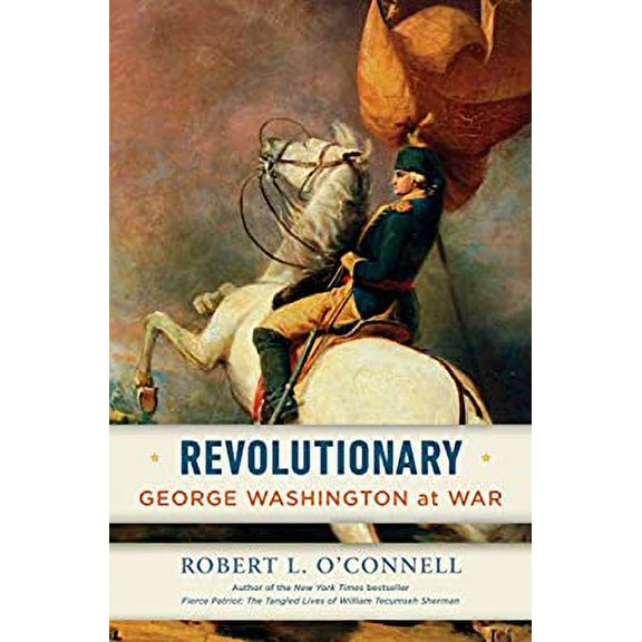 Pre-Owned Revolutionary: George Washington at War, 9780812996999, 0812996992, Hardcover,