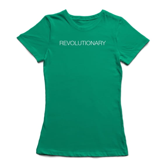 Revolutionary Graphic Word Quote Women's T-shirt