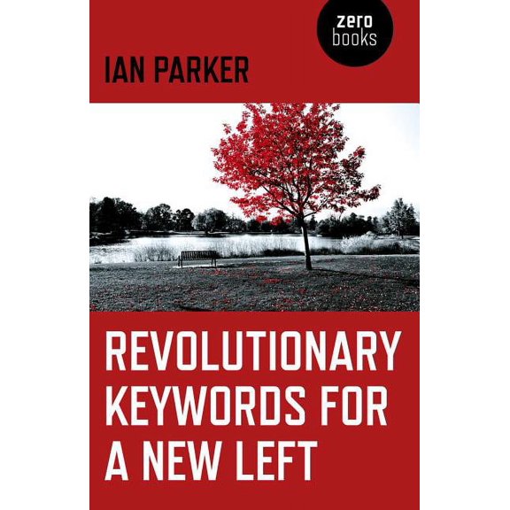 Revolutionary Keywords for a New Left (Paperback)