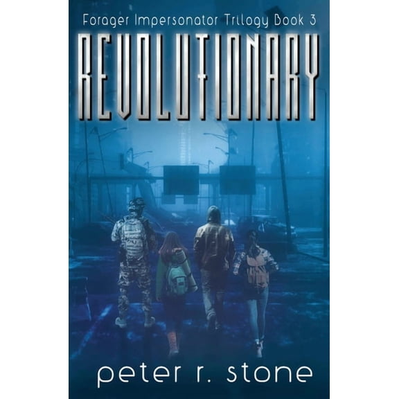 Forager - A Post Apocalyptic/Dystopian Six Book: Revolutionary (Paperback)