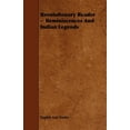 thumbnail image 1 of Revolutionary Reader - Reminiscences and Indian Legends (Paperback), 1 of 1