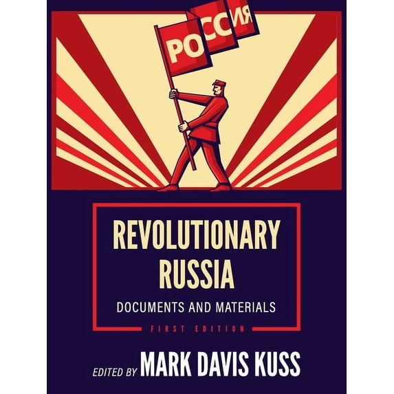 Revolutionary Russia: Documents and Materials, (Hardcover)
