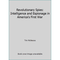 thumbnail image 1 of Pre-Owned Revolutionary Spies: Intelligence and Espionage in America's First War (Hardcover) 1435156218 9781435156210, 1 of 1