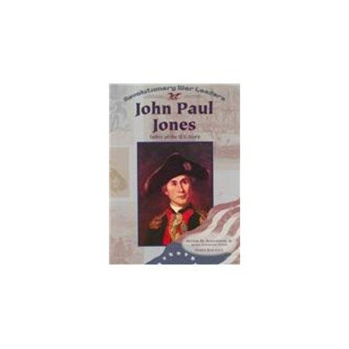 Pre-Owned John Paul Jones: Father of the U.S. Navy (Revolutionary War Leaders) (Hardcover) 0791053598 9780791053591