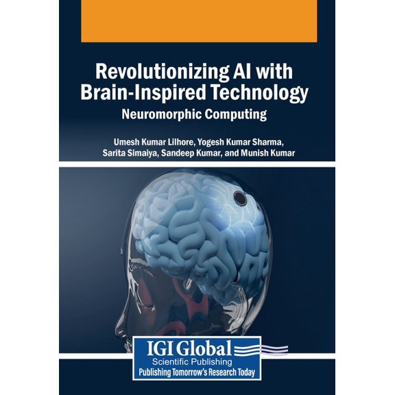 Revolutionizing AI with Brain-Inspired Technology: Neuromorphic Computing, (Paperback)