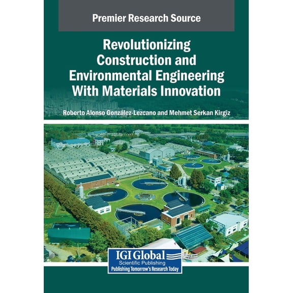Revolutionizing Construction and Environmental Engineering With Materials Innovation, (Paperback)