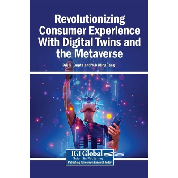 Revolutionizing Consumer Experience With Digital Twins and the Metaverse, (Hardcover)