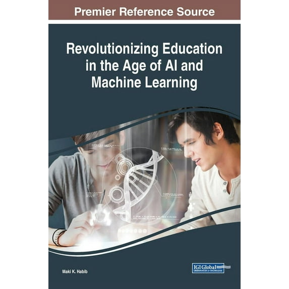 Revolutionizing Education in the Age of AI and Machine Learning (Hardcover)
