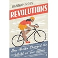 thumbnail image 1 of Revolutions: How Women Changed the World on Two Wheels, (Paperback), 1 of 1