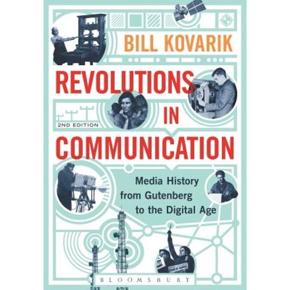 Pre-Owned Revolutions in Communication: Media History from Gutenberg to the Digital Age (Paperback) 1628924780 9781628924787