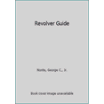 thumbnail image 1 of Pre-Owned Revolver Guide (Paperback) 0883170949 9780883170946, 1 of 1